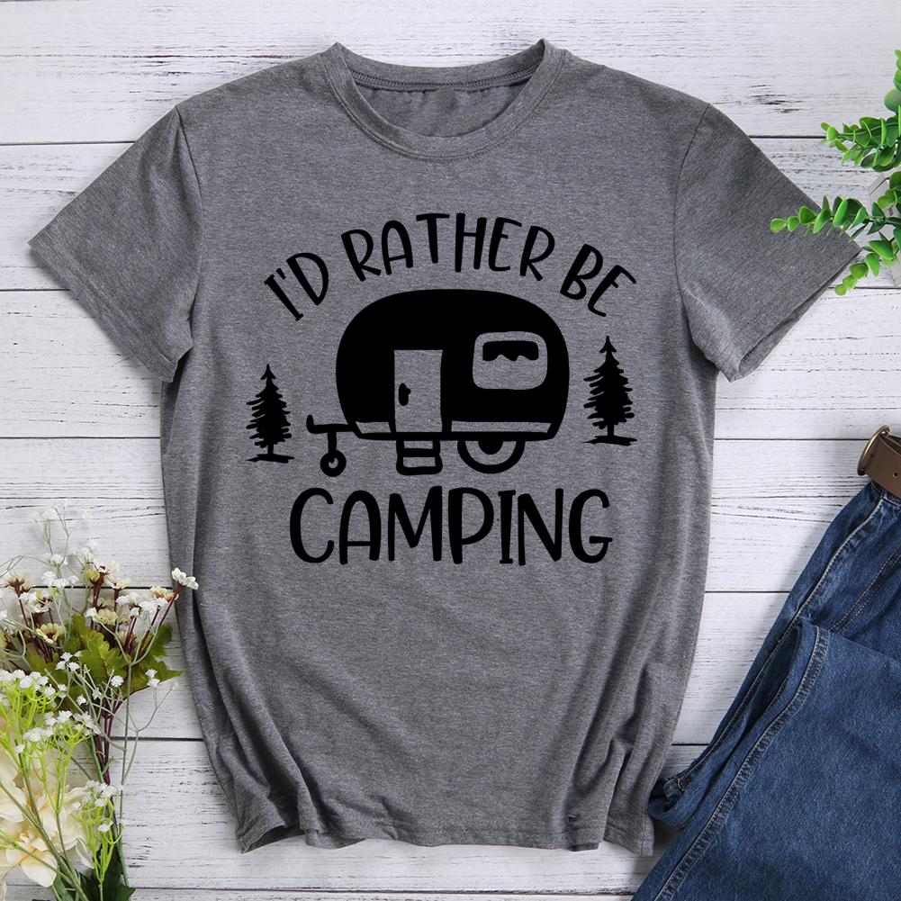 I'd Rather Be Camping Round Neck T-shirt