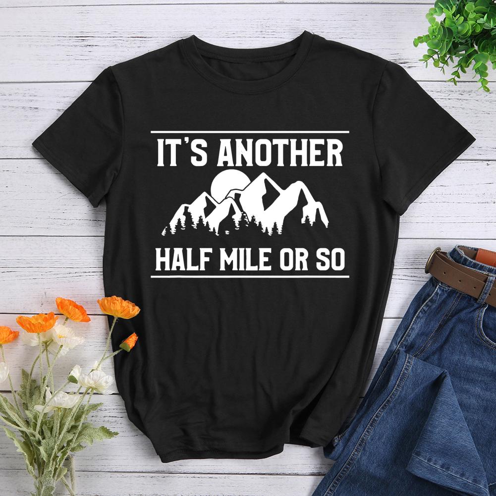 Retro It's Another Half Mile Or So Hiking T-shirt