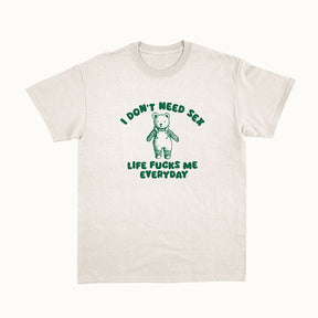 Life Fucks Me Everyday Funny T-shirt