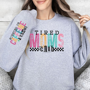 Tired Mama Club Funny Mom Sweatshirt