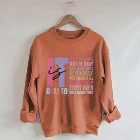 It's Okay To Make Mistakes Be Yourself Sweatshirt