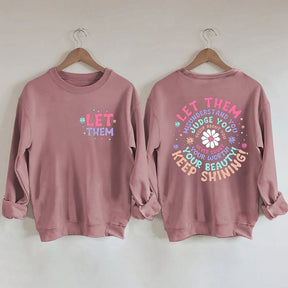 Let Them Keep Shining Sweatshirt