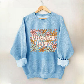 Choose Happy Flowers Print Sweatshirt