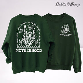 Motherhood Some Days I Rock It Some Days Sweatshirt