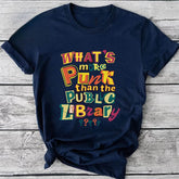 What's More Punk Than The Public Library T-shirt