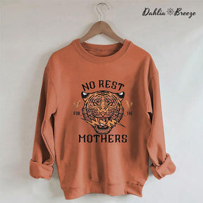 No Rest For The Mothers Tiger Print Sweatshirt