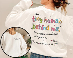 Dear Tiny Human Behind Me Sweatshirt