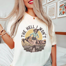 T-shirt rétro Western The Hell I Wont Cowgirl