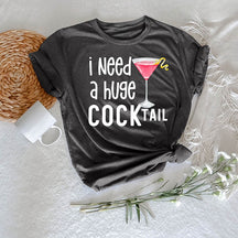 J'ai besoin d'un énorme T-shirt COCKtail