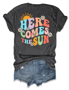 Here Comes The Sun T-shirt