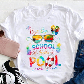 Bye Bye School Hello Pool Shirt Funny Teacher T-shirt