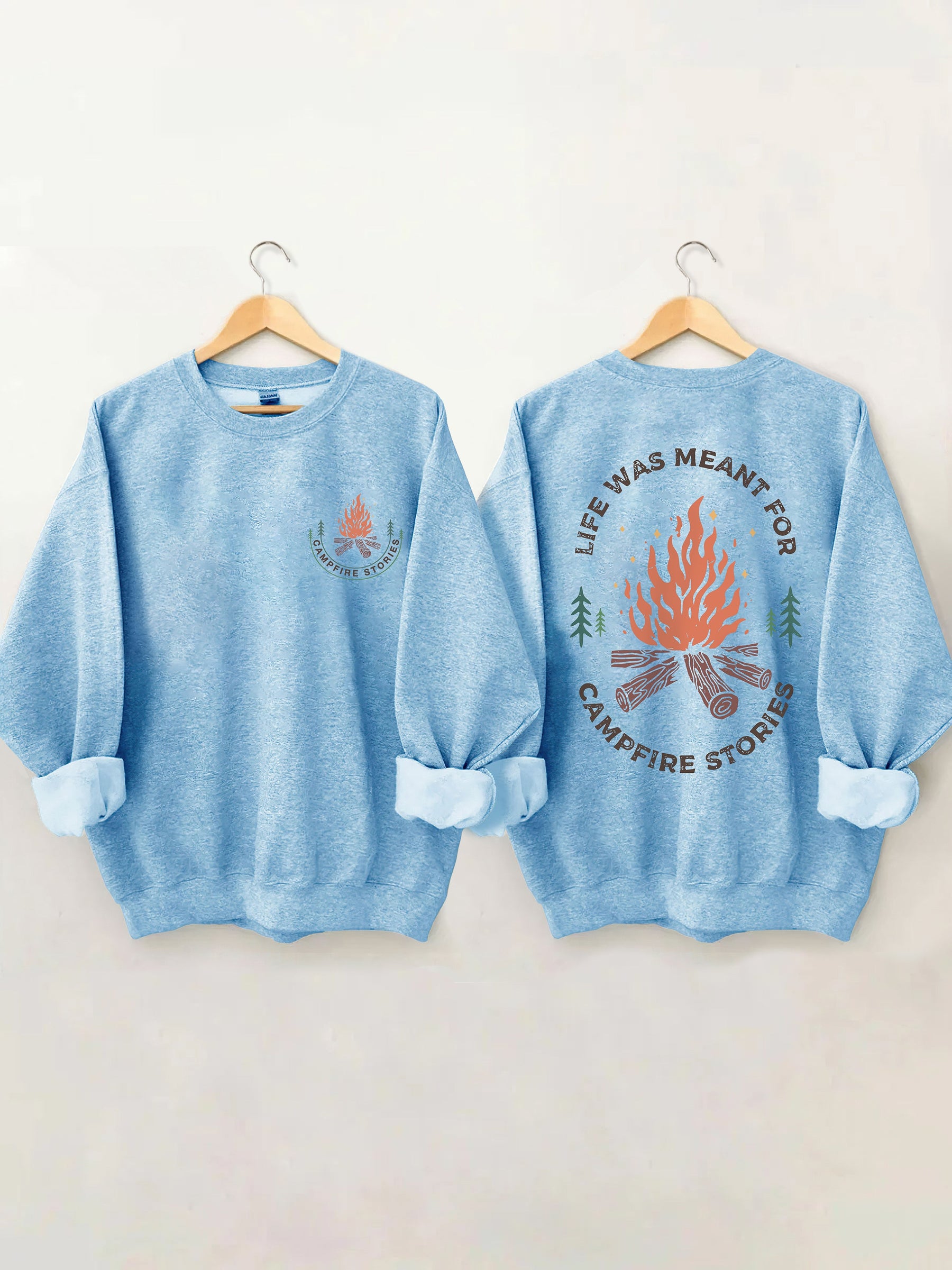 Life Was Meant For Campfire Stories Sweatshirt