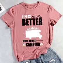 Life Is Better When You're Camping Hiking T-shirt