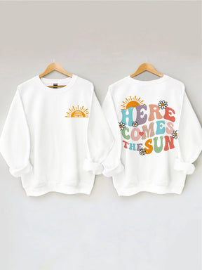 Here Comes The Sun Sweatshirt