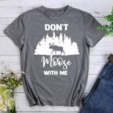 Don't Moose With Me Mountain T-shirt