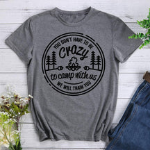 Crazy Camping Friends Round Neck T-shirt