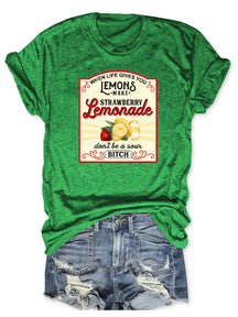 When Life Gives You Lemons T-shirt