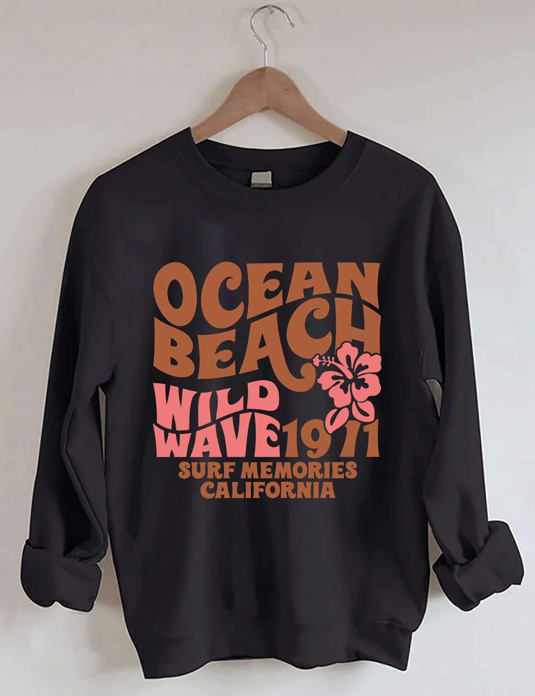 Ocean Beach Wild Wave 1971 Surf Memories California Sweatshirt