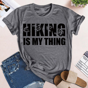 Hiking Is My Thing T-shirt