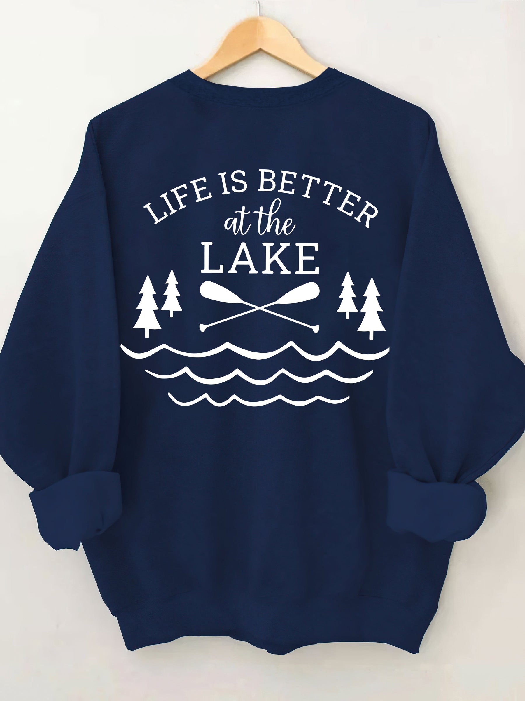 Life Is Better At The Lake Sweatshirt