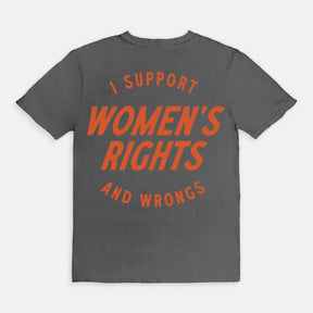 Vintage I Support Women's Rights And Wrongs T-shirt