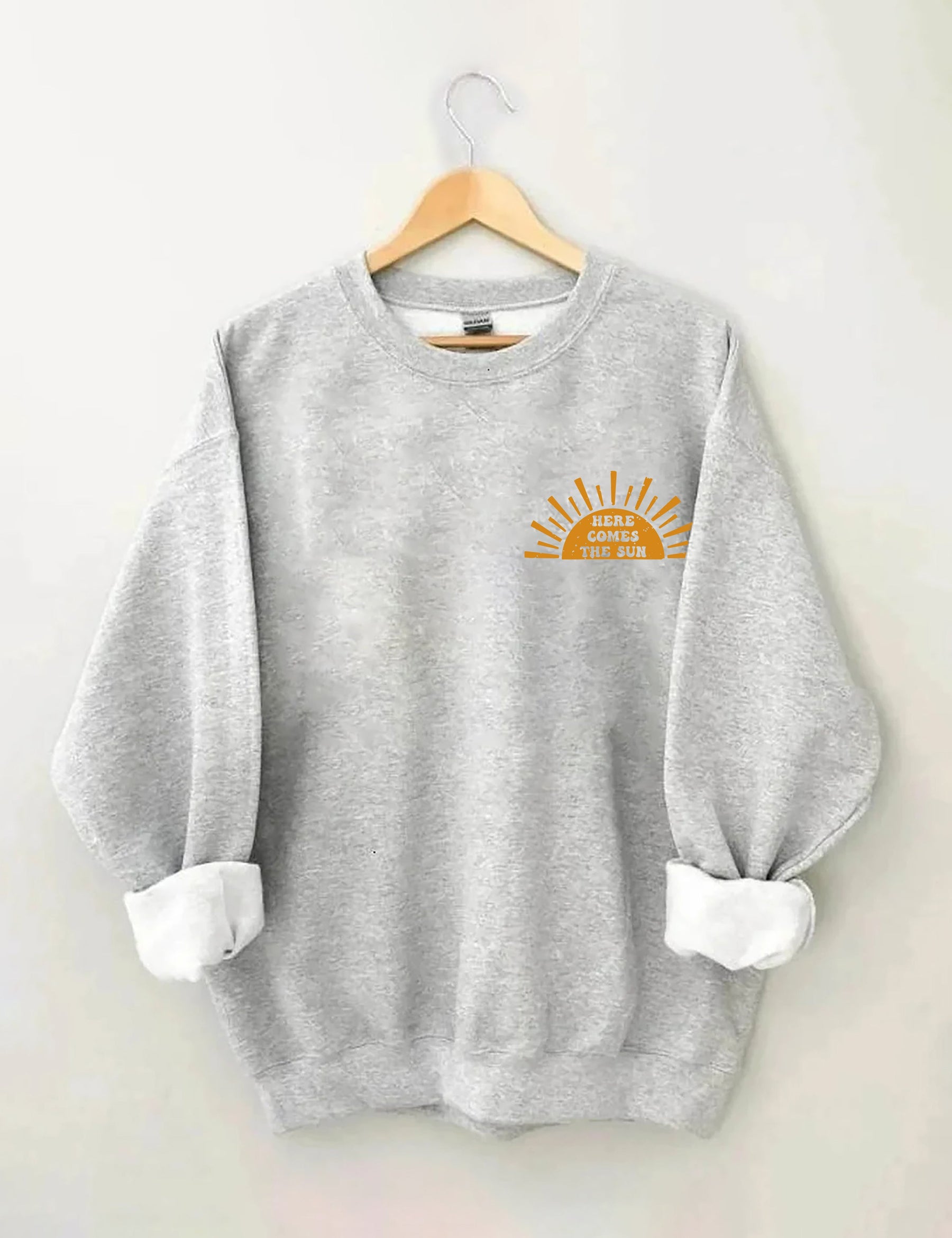 Here Comes The Sun Sweatshirt