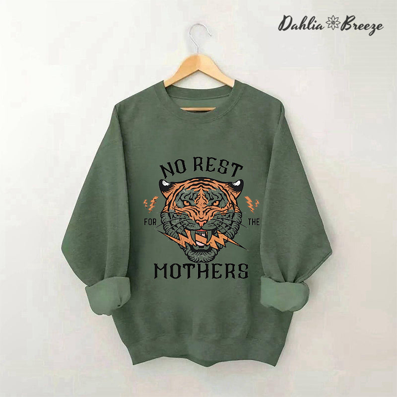 No Rest For The Mothers Tiger Print Sweatshirt