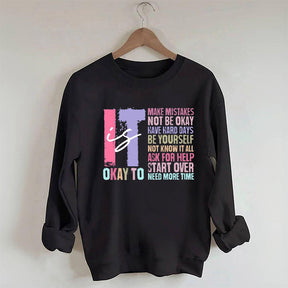 It's Okay To Make Mistakes Be Yourself Sweatshirt