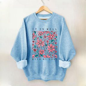 It is Well With My Soul Flower Sweatshirt