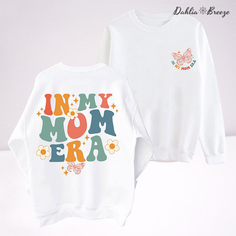 In My Mom Era Funny Mama Sweatshirt