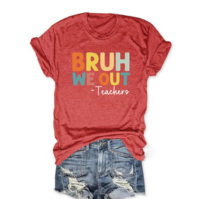 Bruh We Out Teachers T-shirt