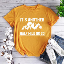 Retro It's Another Half Mile Or So Hiking T-shirt