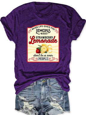 When Life Gives You Lemons T-shirt