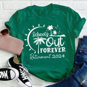 Retired School's Out Forever Teacher T-shirt