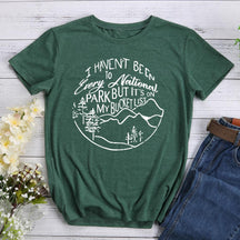 I Haven't Been To Every National Park Hiking T-shirt