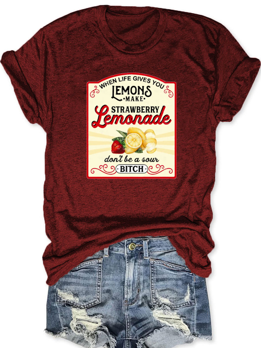 When Life Gives You Lemons T-shirt