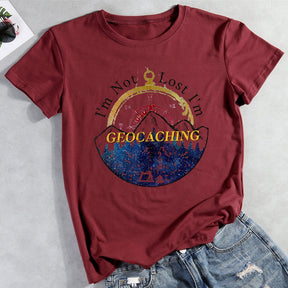 I'm Not Lost I'm Geocaching Mountain T-shirt