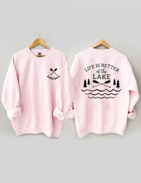 Life Is Better At The Lake Sweatshirt