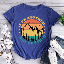 It's Another Half Mile Or So Hiking T-shirt