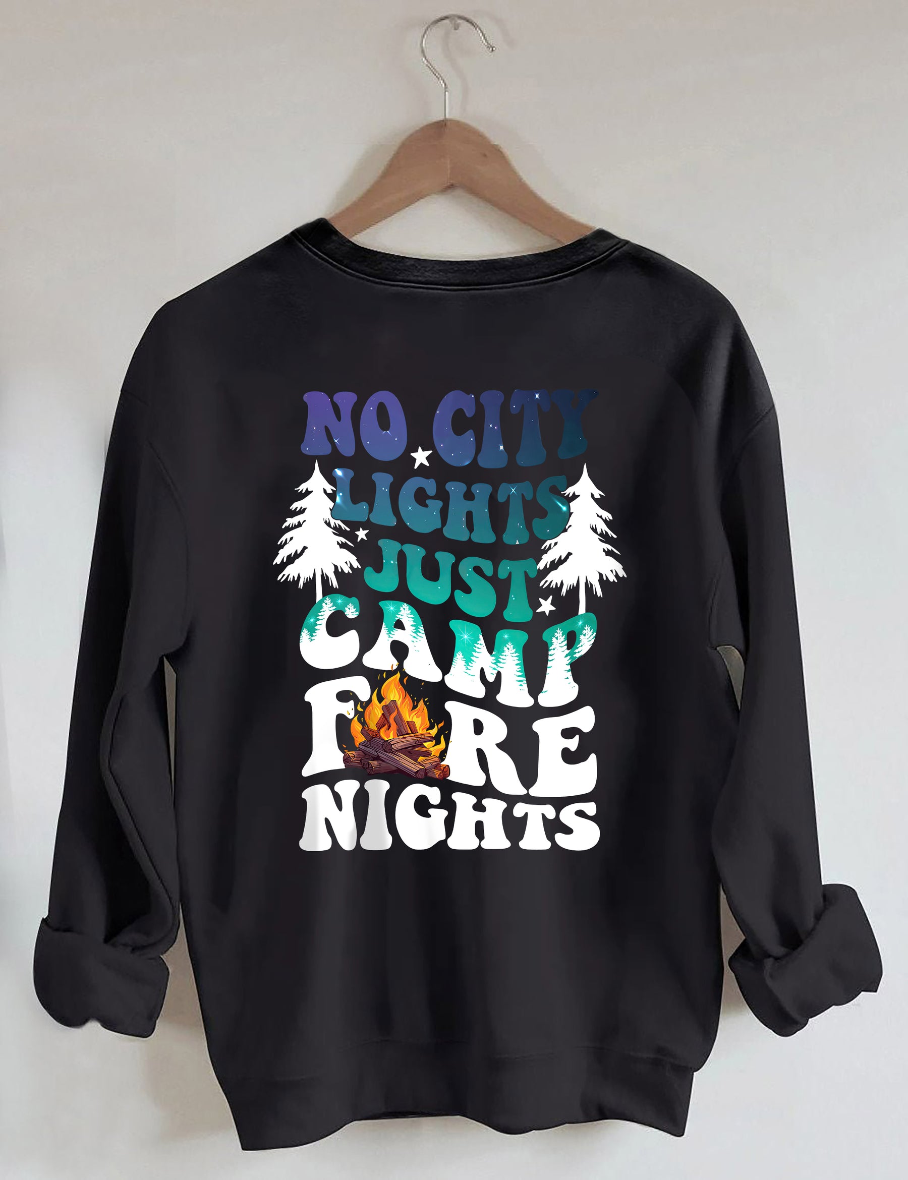 No City Lights Just Camp Fire Nights Sweatshirt