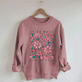 It is Well With My Soul Flower Sweatshirt