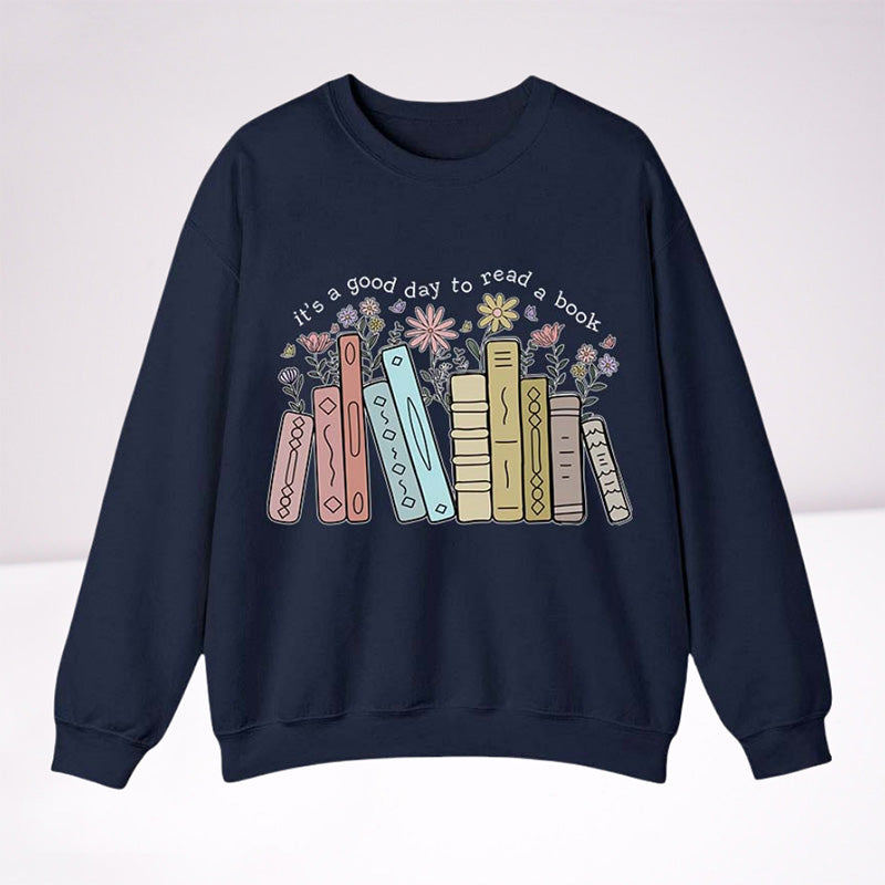 It's A Good Day To Read A Book Crewneck Sweatshirt