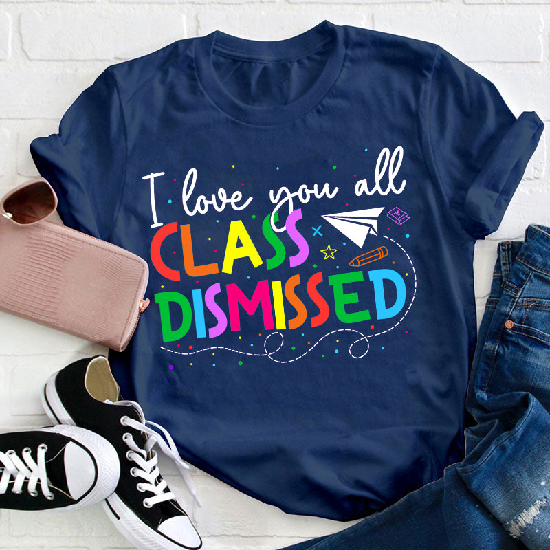 T-shirt Je t'aime tous les professeurs renvoyés en classe