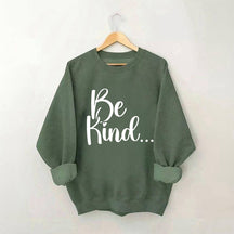 Be Kind Funny Crewneck Sweatshirt