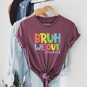 Bruh We Out Teachers T-shirt drôle