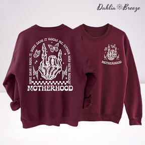 Motherhood Some Days I Rock It Some Days Sweatshirt