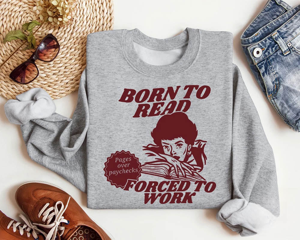 Sweat-shirt Born To Read Lecteur drôle