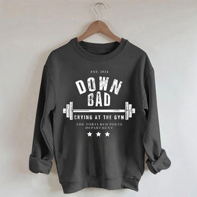 Down Bad GYM Trend Sweatshirt