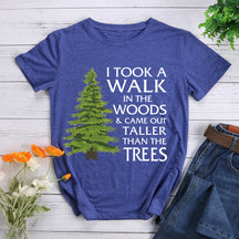 I Took A Walk In The Woods T-shirt