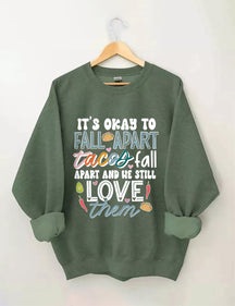 It's Okay To Fall Apart Sweatshirt